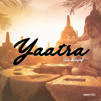 Yaatra by Ian Kenzof