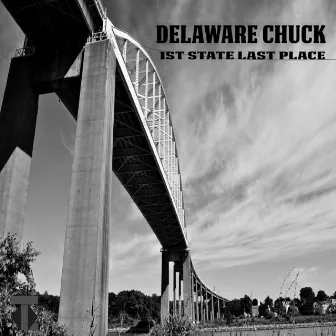 First State Last Place by Delaware Chuck