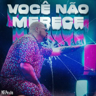 Você Não Merece by BeatWill