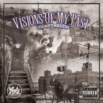 Visions Of My Past by Guap Tha God