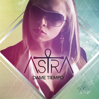 Dame Tiempo by Astra