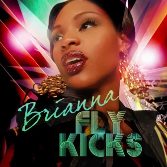 Fly Kicks - Single by Brianna