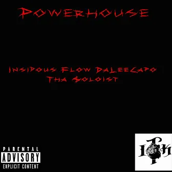 Powerhouse by Tha $oloist