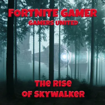 The Rise of Skywalker by Fortnite Gamer