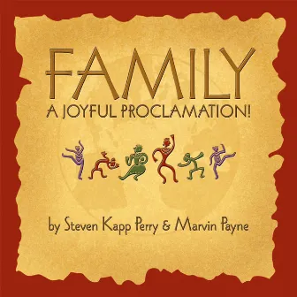 Family—A Joyful Proclamation! by Steven Kapp Perry