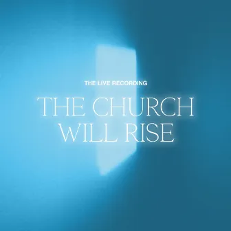 The Church Will Rise (Live) by Tehillah Worship