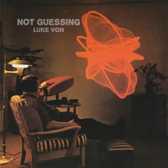 Not Guessing by Luke Von