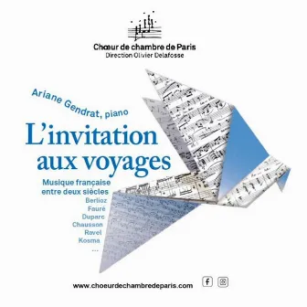 L'invitation aux voyages by Chœur de chambre de Paris