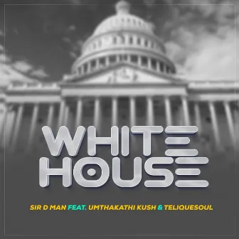 White House by Sir D Man