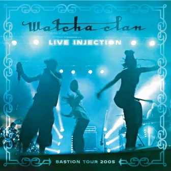 Live Injection by Watcha Clan