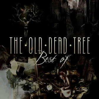 Best of the Old Dead Tree by The Old Dead Tree