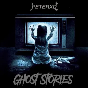 Ghost Stories by Peterxd