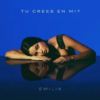 Tú crees en mí? by Emilia