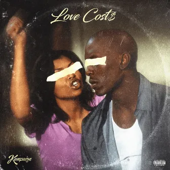 Love Cost$ by Kampaign