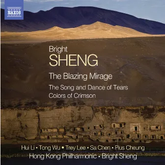 B. Sheng: The Blazing Mirage by Bright Sheng