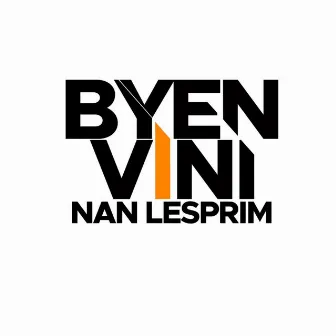 Byenvini Nan Lesprim by Opak MNG