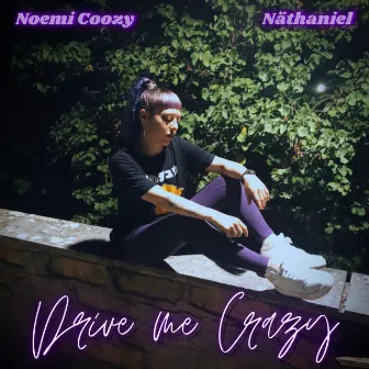 Drive me crazy by Noemi Coozy