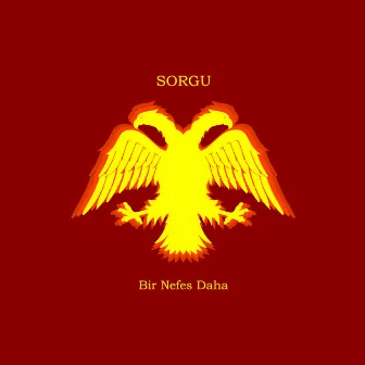 Bir Nefes Daha by Sorgu