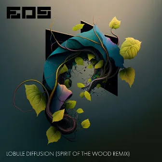 Lobule Diffusion (Spirit of the Wood Remix) by Eos