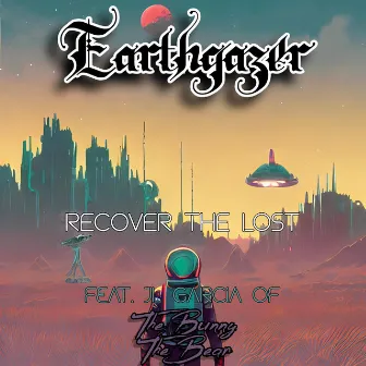 Recover The Lost by Earthgazer