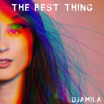 The Best Thing by Djamila