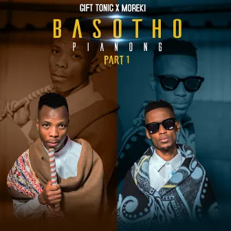 Basotho Pianong, Pt. 1 by Gift Tonic