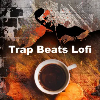 Trap Beats Lofi by Trap Beats & Beats De Rap & Instrumental Rap Hip Hop