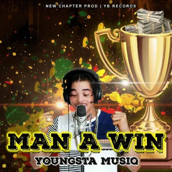 Man A Win by Youngsta Musiq