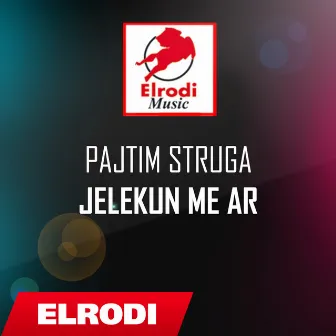 Jelekun me ar by Pajtim Struga