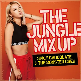 THE JUNGLE MIX UP by SPICY CHOCOLATE & THE MONSTER CREW