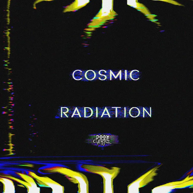 Cosmic Radiation (with Rodrigo Howell)