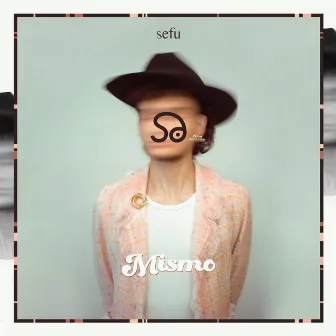 Mismo by Sefu