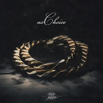 No Choice by Philip Anthony