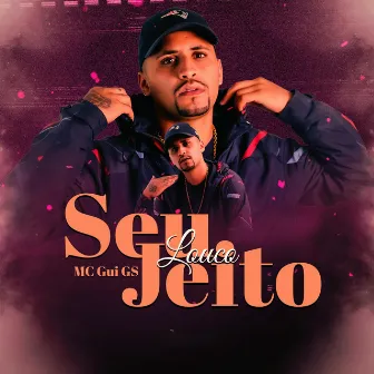 Seu Jeito Louco by Mc Gui GS