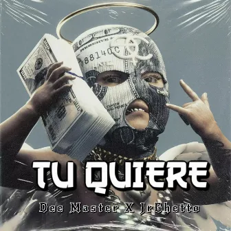 Tu Quiere by JrGhetto