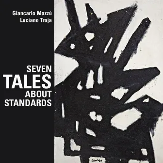 Seven Tales About Standards Vol.1 by Giancarlo Mazzù