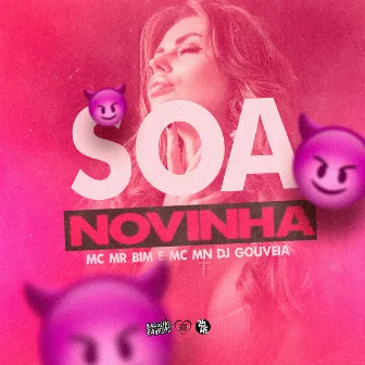 Soa Novinha by MC MR BIM