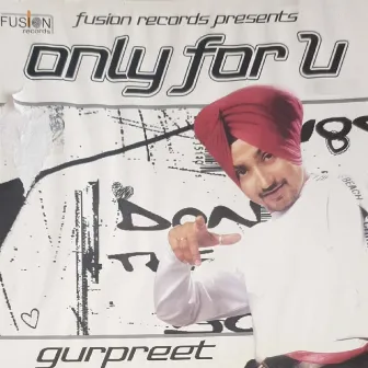 Only for U by Gurpreet