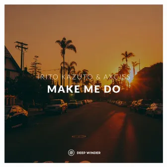 Make Me Do by Axciss