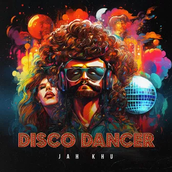 Disco Dancer by Jah Khu