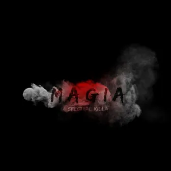 Magia by Spectral Killa