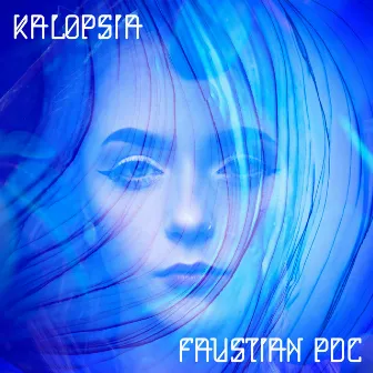 Kalopsia by Faustian PDC