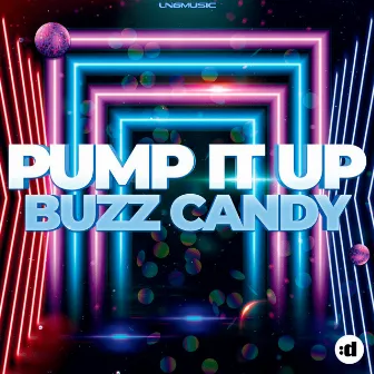 Pump It Up by Buzz Candy