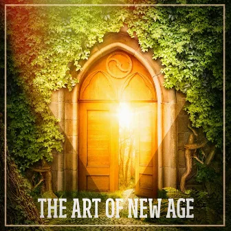 The Art of New Age by The New Age Relaxing Masters