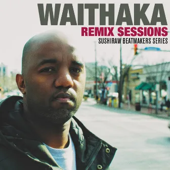 Waithaka Remix Sessions by Waithaka