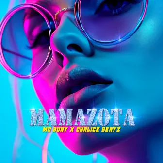 MAMAZOTA by MC BUAY