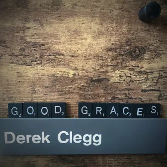 Good Graces by Derek Clegg