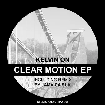 Clear Motion - EP by Kelvin On