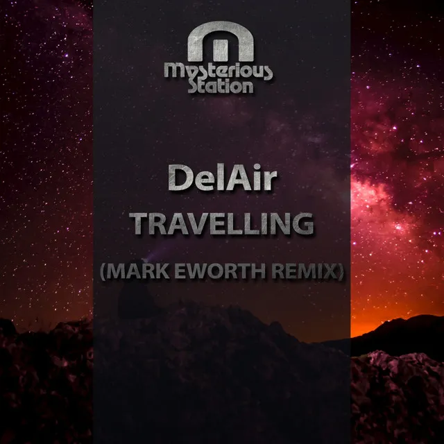 Travelling - Mark Eworth Remix