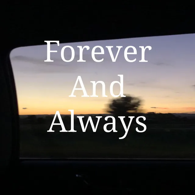 Forever And Always